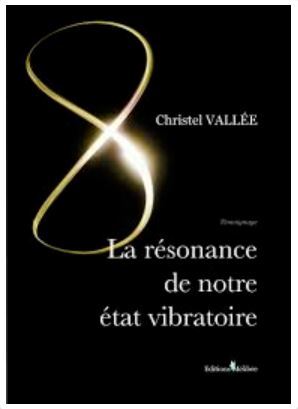 La résonnance de notre état vibratoire